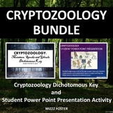 CRYPTOZOOLOGY BUNDLE: Dichotomous Key and Student Presentation
