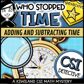 Preview of CSI Math Mystery Detective Who Stole Time with Telling the Time Activities