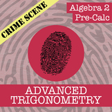 CSI: Advanced Trigonometry Activity - Printable & Digital 