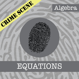 CSI: Algebra -- Solving Equations -- Distance Learning Compatible