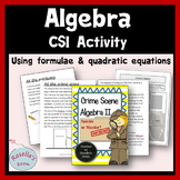 CSI Algebra - Using Formulae & Quadratic Equations