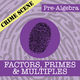 CSI: Factors, Primes & Multiples Activity - Printable & Di