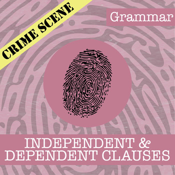 Preview of CSI: Independent & Dependent Clauses Activity - Printable & Digital Review Game