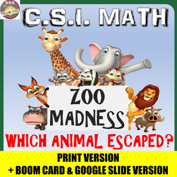 Preview of CSI Math: Zoo Madness - Distance Learning Google Classroom, Boom Cards & Print!