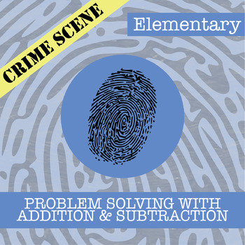 Preview of CSI: Problem Solving w/ Addition & Subtraction Activity - Printable Game