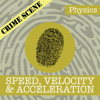 Preview of CSI: Speed, Velocity & Acceleration Activity - Printable Review Game