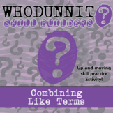 Whodunnit? - Combining Like Terms - Class Activity -Distance Learning Compatible