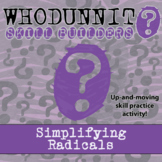 Whodunnit? - Simplifying Radicals - Class Activity -Distance Learning Compatible
