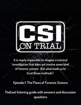 Preview of CSI on Trial - Podcast Listening Guide - Ep 1: The Flaws of Forensic Science