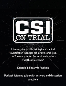 Preview of CSI on Trial - Podcast Listening Guide - Episode 3: Firearms Analysis