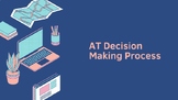 CST AT Decision Making Process