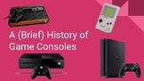 CTE Presentation - A History of Game Consoles