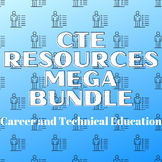 CTE Resources MEGA Bundle (Career & Technical Education, E
