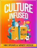 CULTURE INFUSED- 50 Ways to Energize Your School