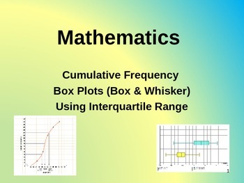 Preview of CUMULATIVE FREQUENCY, BOX PLOTS (BOX & WHISKER DIAGRAMS) & INTERQUARTILE RANGE