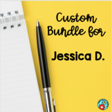 CUSTOM BUNDLE FOR JESSICA D.