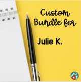 CUSTOM  BUNDLE FOR JULIE K.