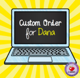 CUSTOM ORDER for Dana