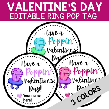 Preview of CUSTOMIZABLE! Have a Poppin' Valentine's Day | Ring Pop Valentine Treat Gift Tag