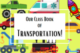 Class Book Featuring YOUR Students! - Transportation Unit- Pre-K