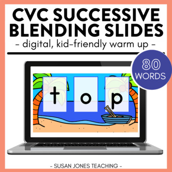 Preview of Successive Blending Slides CVC Words: Digital Phonics Activity