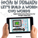 CVC Build a Word for Google Classroom