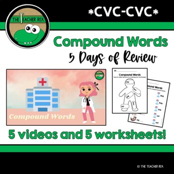 Preview of CVC-CVC Compound Words - 5 Day Review (Videos and Worksheets)