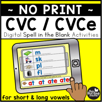 Preview of CVC/CVCe Spell in the Blank (Digital)