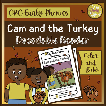 Preview of CVC Decodable Reader Thanksgiving Book Kindergarten- Cam and the Turkey