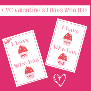 Preview of CVC Valentine's I Have Who Has Game