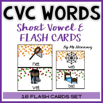 CVC WORDS flash cards-Reading Literacy Center SHORT VOWEL E set by Ms ...