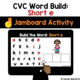 CVC Word Builder: Short e | Jamboard Google LA Activity - 