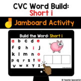 CVC Word Builder: Short i | Jamboard Google LA Activity - 