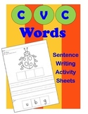 CVC Words / Sentence Writing Activity Sheets / Literacy Center
