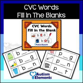Preview of CVC Words Fill In the Blank- Phonics- Reading- SPED & Autism Resources