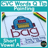 CVC Words Q-Tip Painting | Short Vowel Craft Activities 