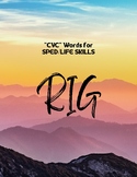 CVC Words (RIG) - SPED/LIFE SKILLS