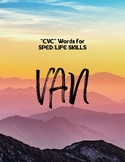 CVC Words (VAN) - SPED/LIFE SKILLS