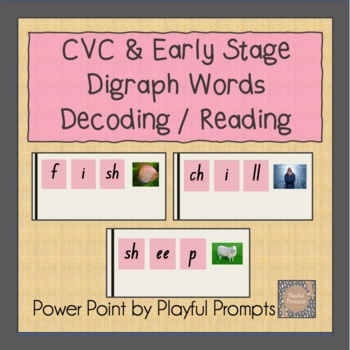 Preview of CVC and Early Stage Digraph Word Decoding / Reading Power Point