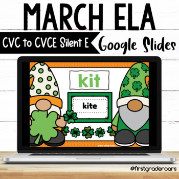 Preview of CVC to CVCE Silent E Words St. Patrick's Day  Digital March Google Slides