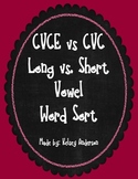 CVC vs. CVCe Word Sort ~ Short Vowel vs. Long Vowel Sounds