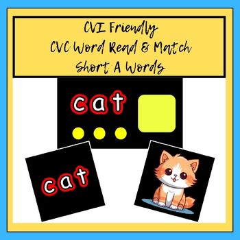 Preview of CVI Friendly Short A CVC Word Read & Match