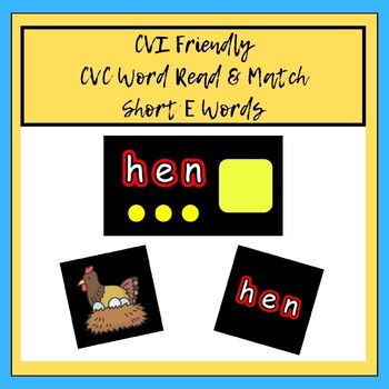 Preview of CVI Friendly Short E CVC Words Read and Match