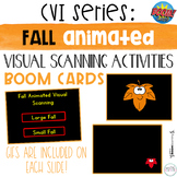 CVI Series Animated Visual Scanning | Fall | BOOM Cards