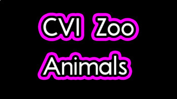 Preview of CVI Zoo Animals