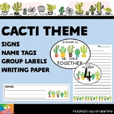 Cacti "We Stick Together"  Themed Classroom Signs, Labels,