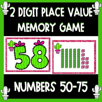 Preview of Cactus 2 Digit Place Value Memory Game: Base Ten Game within Numbers 50-75
