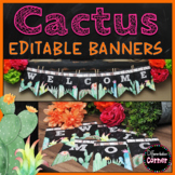 Cactus Classroom Decor Banners Editable