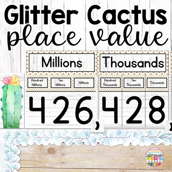 Preview of Cactus Classroom Decor Place Value Display Posters Math