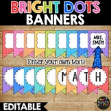 Editable Banners BRIGHT POLKA DOTS Rainbow Pendants for Signs